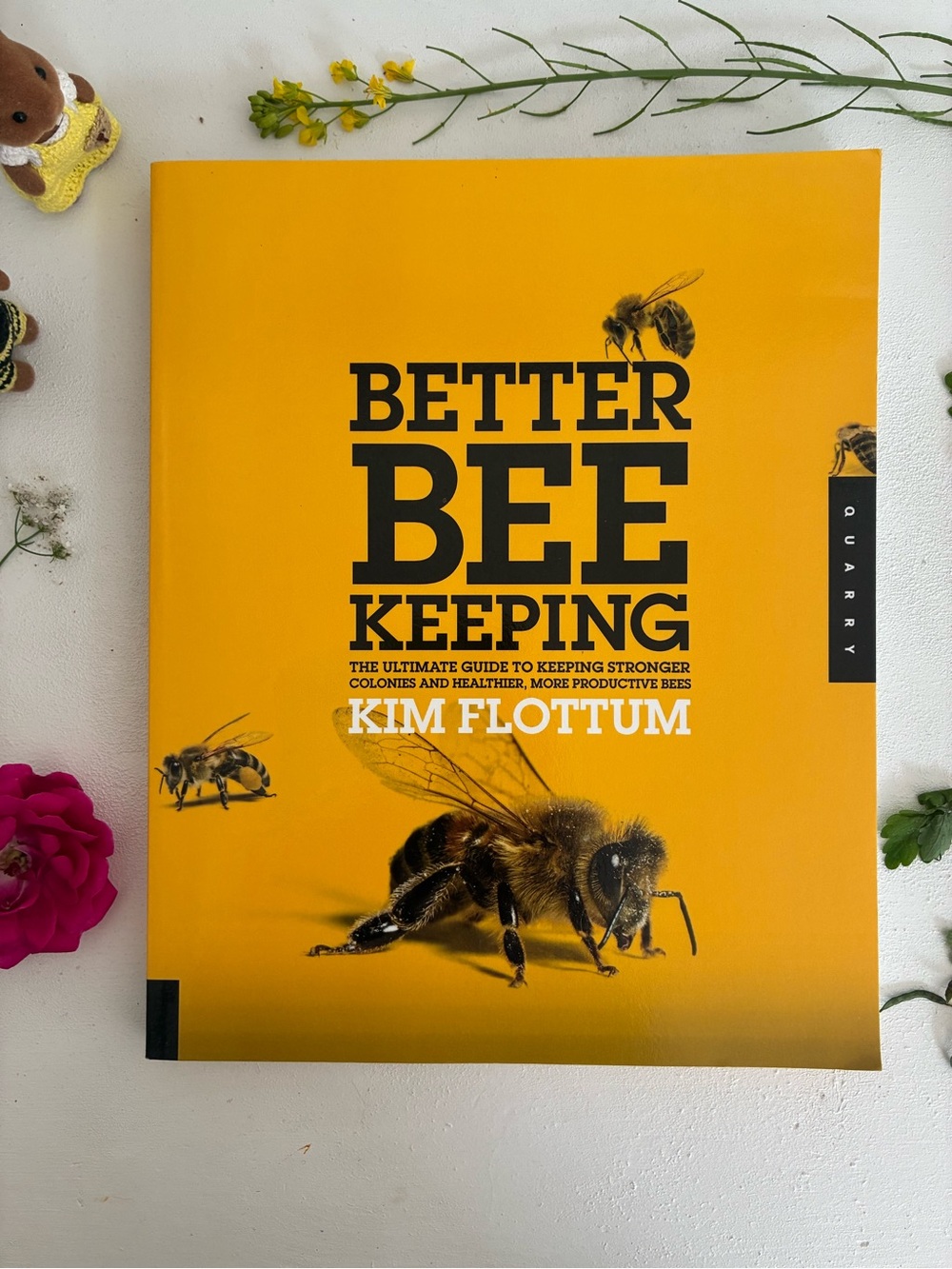 Better Bee Keeping by Kim Flottum Highly Illustrated Modern Beekeeping Handbook
